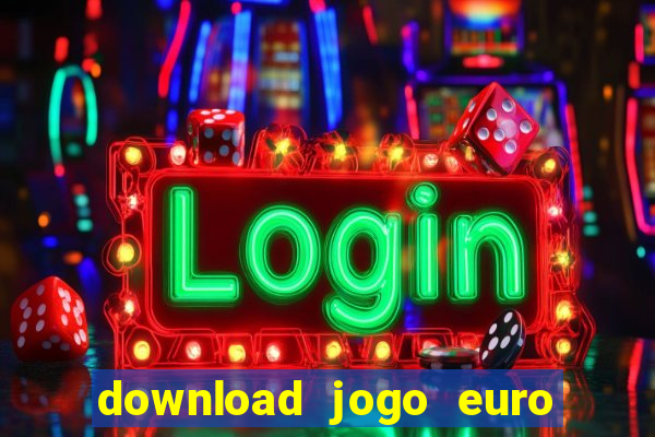 download jogo euro truck simulator 2